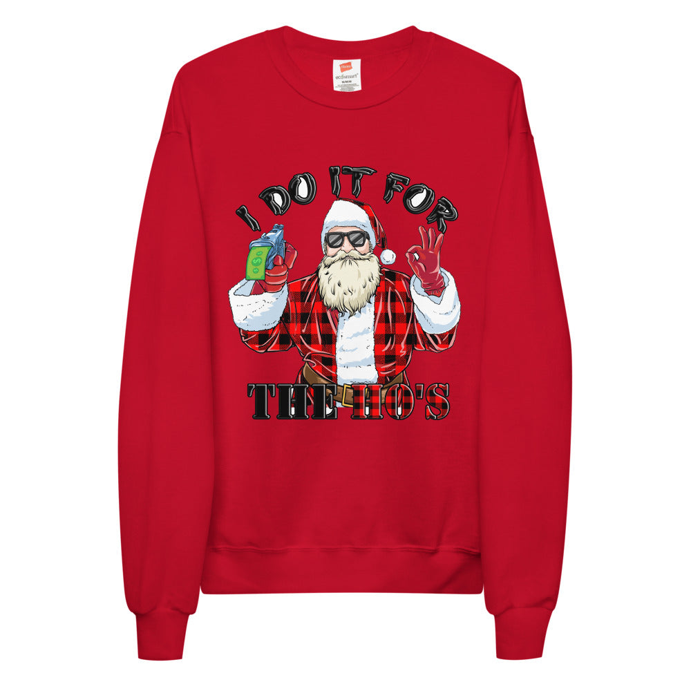 I do it for the Ho's -Ugly Christmas Sweater